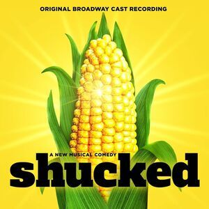 Original Broadway Cast of Shucked - Shucked (Original Broadway Cast Recording)